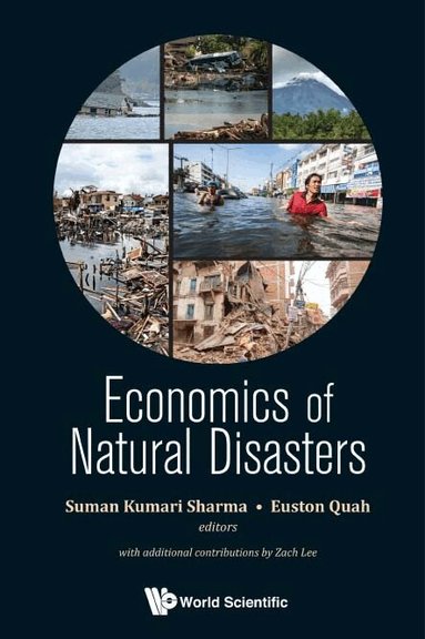 Sharma Suman Kumar, Suman Kumari Sharma, Euston Quah - ECONOMICS OF NATURAL DISASTERS, Inbunden