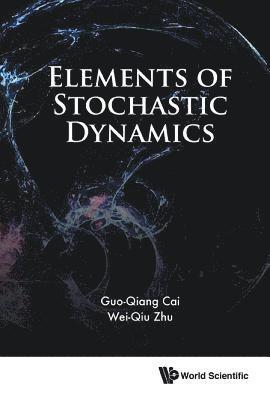 Elements Of Stochastic Dynamics 1