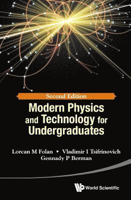 Modern Physics And Technology For Undergraduates 1