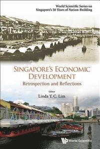 bokomslag Singapore's Economic Development: Retrospection And Reflections