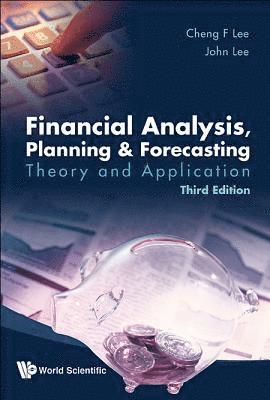 Financial Analysis, Planning And Forecasting: Theory And Application (Third Edition) 1