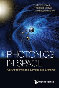 bokomslag Photonics In Space: Advanced Photonic Devices And Systems