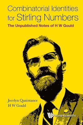 bokomslag Combinatorial Identities For Stirling Numbers: The Unpublished Notes Of H W Gould