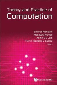 bokomslag Theory And Practice Of Computation - Proceedings Of Workshop On Computation: Theory And Practice Wctp2014
