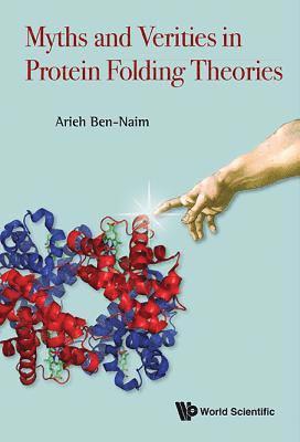 bokomslag Myths And Verities In Protein Folding Theories