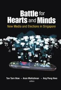 bokomslag Battle For Hearts And Minds: New Media And Elections In Singapore
