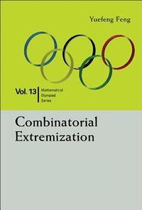 bokomslag Combinatorial Extremization: In Mathematical Olympiad And Competitions