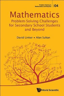 Mathematics Problem-solving Challenges For Secondary School Students And Beyond 1