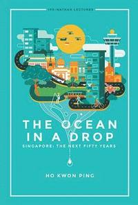 bokomslag Ocean In A Drop, The - Singapore: The Next Fifty Years