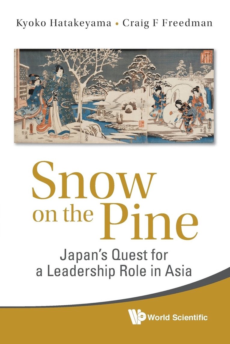 Snow On The Pine: Japan's Quest For A Leadership Role In Asia 1