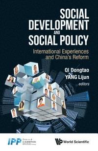 bokomslag Social Development And Social Policy: International Experiences And China's Reform