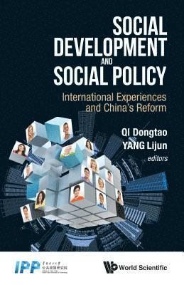 Social Development And Social Policy: International Experiences And China's Reform 1