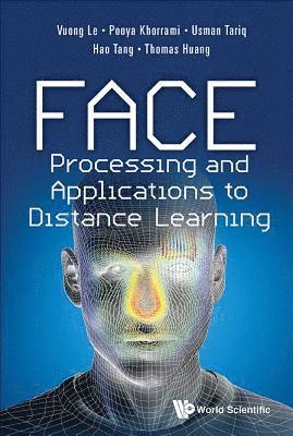 Face Processing And Applications To Distance Learning 1
