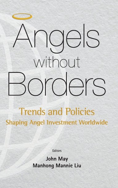 bokomslag Angels Without Borders: Trends And Policies Shaping Angel Investment Worldwide