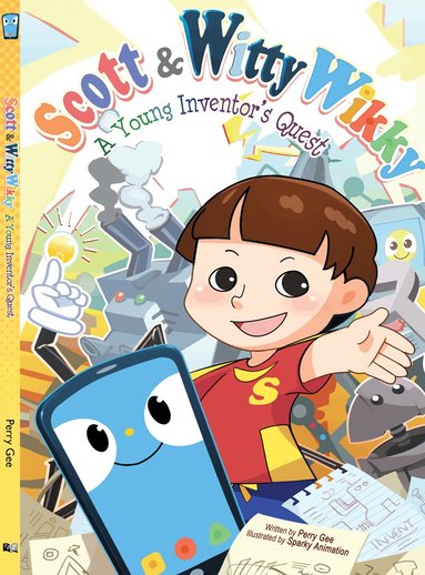 Perry Gee - SCOTT & WITTY WIKKY: A YOUNG INVENTOR'S QUEST, Häftad