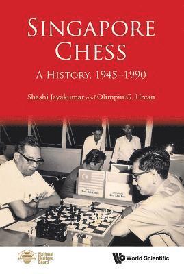 bokomslag Singapore Chess: A History, 1945-1990