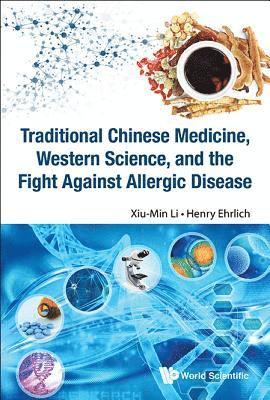 bokomslag Traditional Chinese Medicine, Western Science, And The Fight Against Allergic Disease