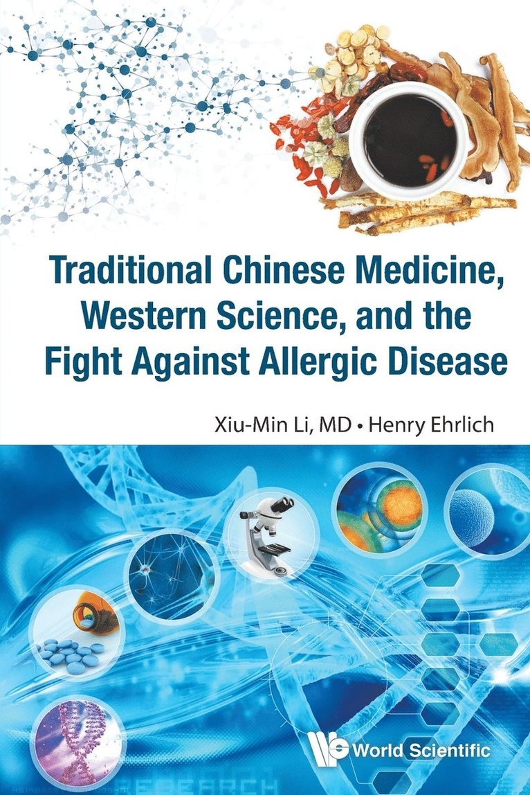 Traditional Chinese Medicine, Western Science, And The Fight Against Allergic Disease 1