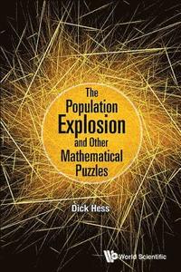 bokomslag Population Explosion And Other Mathematical Puzzles, The