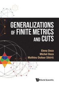 bokomslag Generalizations Of Finite Metrics And Cuts