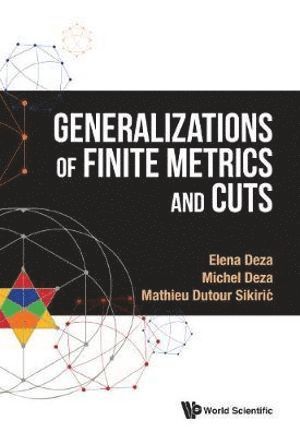 Generalizations Of Finite Metrics And Cuts 1