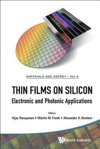 bokomslag Thin Films On Silicon: Electronic And Photonic Applications