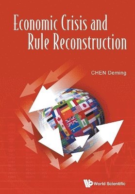 Deming Chen, China) Chen, Deming (Former Chinese Minister Of Commerce, CHEN DEMING, Chen Deming - Economic Crisis And Rule Reconstruction, Häftad