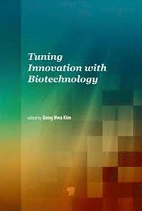 bokomslag Tuning Innovation with Biotechnology