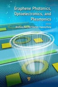 bokomslag Graphene Photonics, Optoelectronics, and Plasmonics
