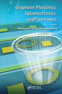 bokomslag Graphene Photonics, Optoelectronics, and Plasmonics