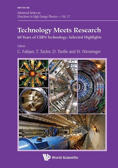 Fabjan Christian, Christian Fabjan, Thomas Taylor, Daniel Treille, Horst Wenninger - TECHNOLOGY MEETS RESEARCH - 60 YEARS OF CERN TECHNOLOGY: SELECTED HIGHLIGHTS, Inbunden