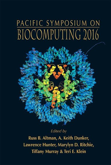 Altman Russ B, Russ B Altman, A Keith Dunker, Lawrence Hunter, Marylyn D Ritchie, Tiffany A Murray, Teri E Klein - BIOCOMPUTING 2016 - PROCEEDINGS OF THE PACIFIC SYMPOSIUM, Inbunden