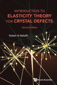 bokomslag Introduction To Elasticity Theory For Crystal Defects