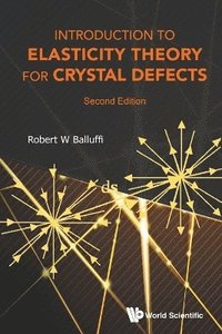 bokomslag Introduction To Elasticity Theory For Crystal Defects