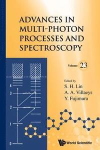 bokomslag Advances In Multi-photon Processes And Spectroscopy, Volume 23