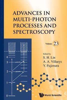 Advances In Multi-photon Processes And Spectroscopy, Volume 23 1
