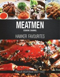 bokomslag Meatmen Cooking Channel: Hawker Favourites