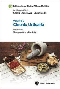 bokomslag Evidence-based Clinical Chinese Medicine - Volume 3: Chronic Urticaria