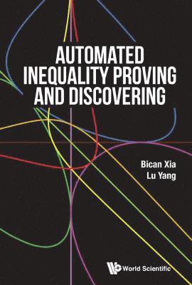 bokomslag Automated Inequality Proving And Discovering