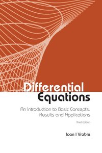 bokomslag Differential Equations: An Introduction To Basic Concepts, Results And Applications (Third Edition)
