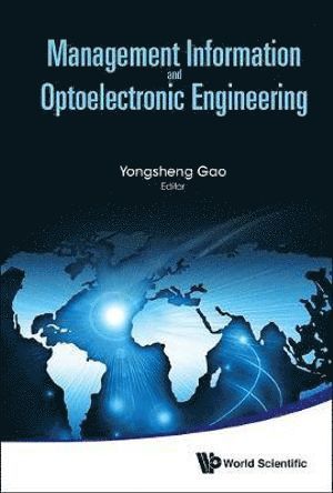 GAO YONGSHENG, Gao Yongsheng, Yongsheng Gao, China) Gao, Yongsheng (Hebei Univ Of Science & Technology - Management Information And Optoelectronic Engineering - Proceedings Of The 2015 International Conference On Management, Information And Communication & Proceedings Of The 2015 International Conference On Optics And Electronics Engineering, Inbunden