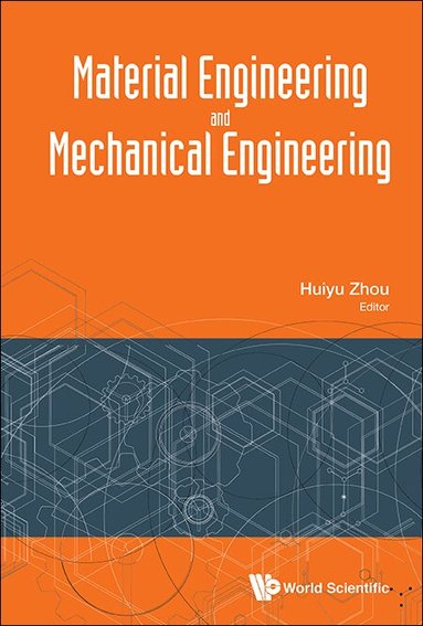 ZHOU HUIYU, Huiyu Zhou - MATERIAL ENGINEERING AND MECHANICAL ENGINEERING - PROCEEDINGS OF MATERIAL ENGINEERING AND MECHANICAL ENGINEERING (MEME2015), Inbunden