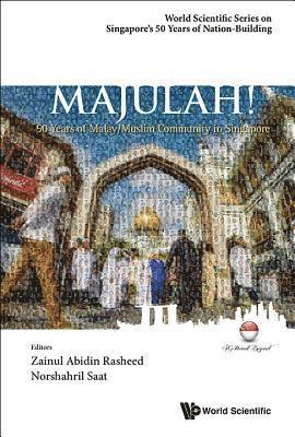 Majulah!: 50 Years Of Malay/muslim Community In Singapore 1