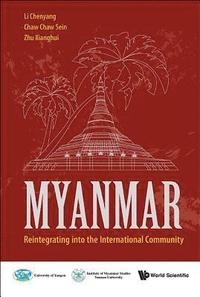 bokomslag Myanmar: Reintegrating Into The International Community