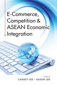 bokomslag E-Commerce, Competition & ASEAN Economic Integration