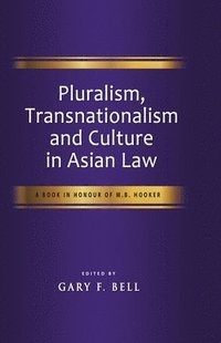 bokomslag Pluralism, Transnationalism and Culture in Asian Law