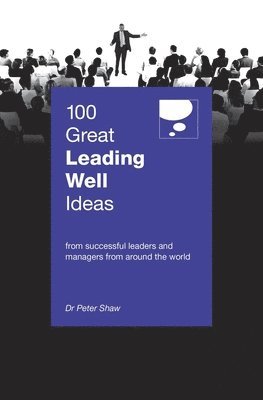 100 Great Leading Well Ideas 1