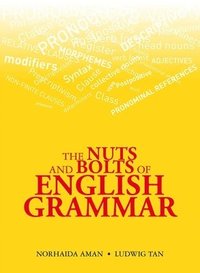 bokomslag The Nuts and Bolts of English Grammar