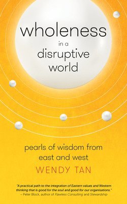 Wholeness in a Disruptive World 1