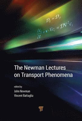 John Newman, Vincent Battaglia, USA) Newman, John (University of California, Berkeley, USA) Battaglia, Vincent (Lawrence Berkeley National Laboratory, Berkeley, CA - Newman Lectures on Transport Phenomena, Inbunden